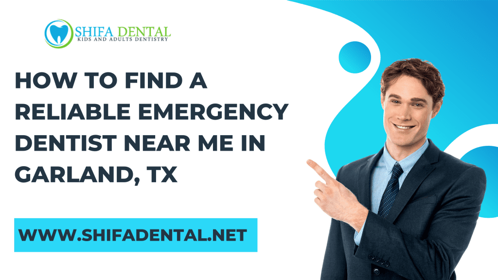 Emergency Dentist Near Me in Garland, TX