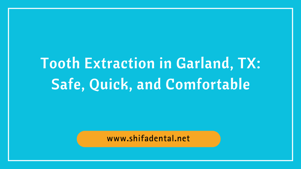 Tooth Extraction in Garland TX